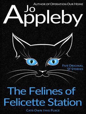 cover image of The Felines of Felicette Station